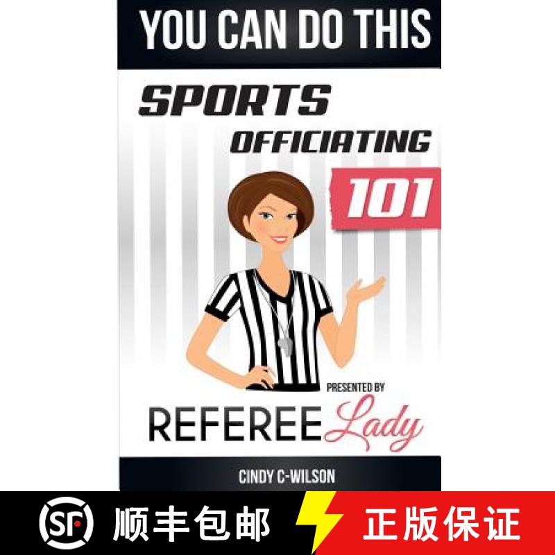 预订 You Can Do This: Sports Officiating 101 Presented by Referee Lady [9780692250228]