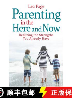 【3-4周达】Parenting in the Here and Now: Realizing the Strengths You Already Have [9781782501640]