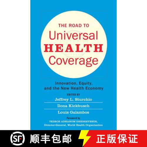 【3-4周达】The Road to Universal Health Coverage – Innovation, Equity, and the New Health Economy [9781421429557]