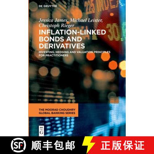 【3-4周达】精装 Inflation–Linked Bonds and Derivatives – Investing, hedging and valuation principle... [9783110787375]