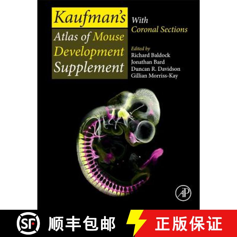【3-4周达】Kaufman's Atlas of Mouse Development Supplement: With Coronal Sections [9780128000434]