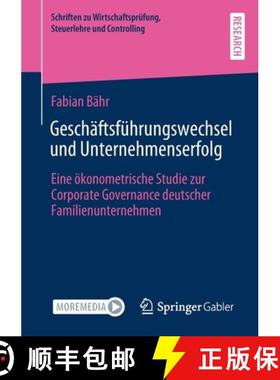【3-4周达】Geschäftsführungswechsel und Unternehmenserfolg : Eine ökonometrische Studie zur Corpor... [9783658326777]