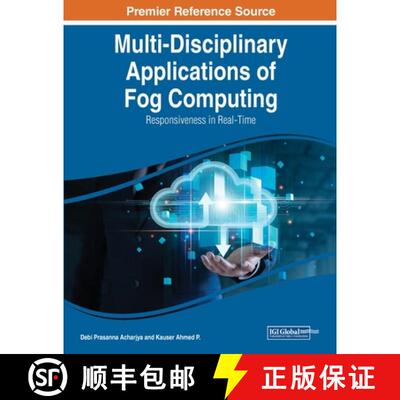 【3-4周达】Multi-Disciplinary Applications of Fog Computing: Responsiveness in Real-Time [9781668444672]