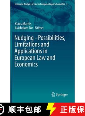 【3-4周达】Nudging - Possibilities, Limitations and Applications in European Law and Economics [9783319295602]