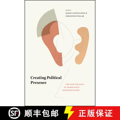 预订 精装 Creating Political Presence – The New Politics of Democratic Representation [9780226588360]