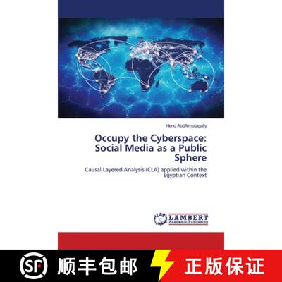 【3-4周达】Occupy the Cyberspace: Social Media as a Public Sphere [9786207996469]