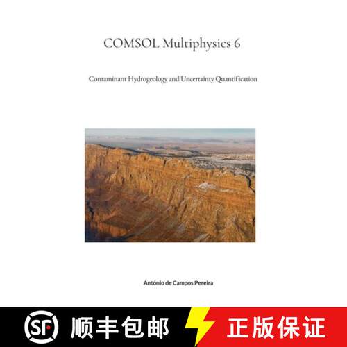 【3-4周达】COMSOL Multiphysics 6: Contaminant Hydrogeology and Uncertainty Quantification [9789181144437]
