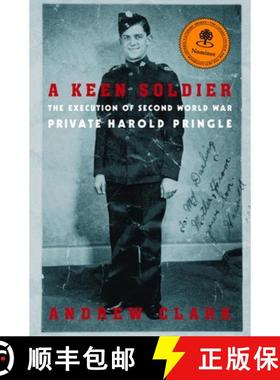 【3-4周达】A Keen Soldier : The Execution of Second World War Private Harold Pringle [9780676973556]