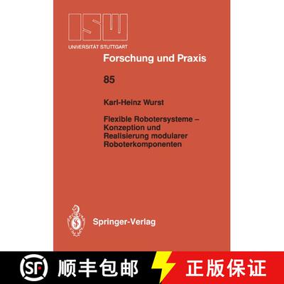 【3-4周达】Flexible Robotersysteme -- Konzeption Und Realisierung Modularer Roboterkomponenten [9783540541783]