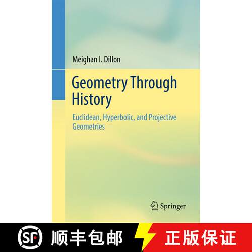 【3-4周达】精装 Geometry Through History: Euclidean, Hyperbolic, and Projective Geometries [9783319741345]