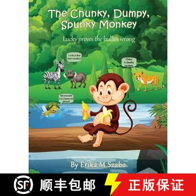 【3-4周达】The Chunky, Dumpy, Spunky Monkey: Lucky proves the bullies wrong [9781943962747]