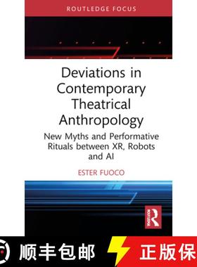 【3-4周达】Deviations in Contemporary Theatrical Anthropology: New Myths and Performative Rituals bet... [9781032676906]
