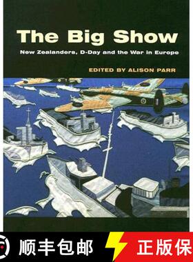 预订 The Big Show: New Zealanders, D-Day and the War in Europe [9781869403652]