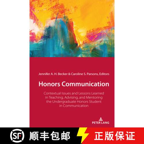 【3-4周达】精装 Honors Communication : Contextual Issues and Lessons Learned in Teaching, Advising, a... [9781433175497]