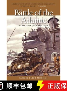 【3-4周达】Battle of the Atlantic, September 1939 - May 1943: History of United States Naval Operatio... [9781591145479]