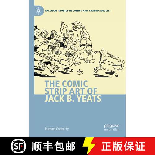 【3-4周达】The Comic Strip Art of Jack B. Yeats [9783030768959]