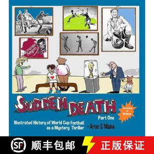 【3-4周达】Sudden Death Part 1: Illustrated History of World Cup Football as a Mystery Thriller [9781732522602]