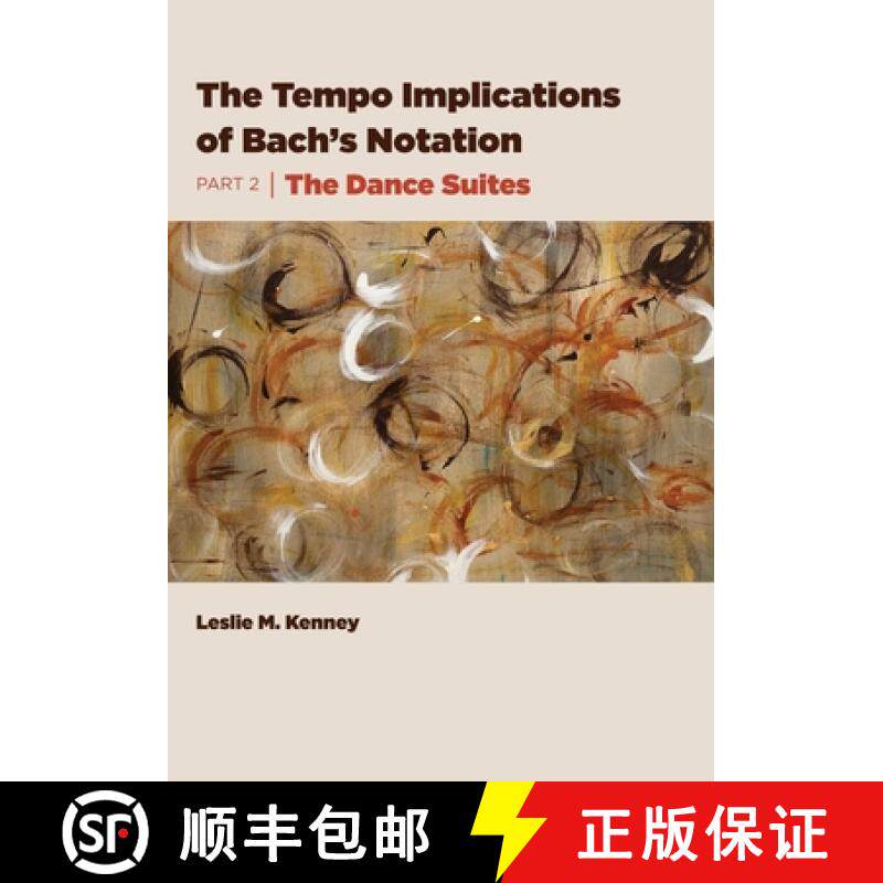 【3-4周达】The Tempo Implications of Bach's Notation: Part 2-The Dance Suites [9781954699014]