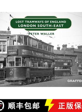 【3-4周达】Lost Tramways of England: London South-East [9781914079825]
