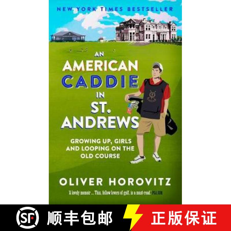 【2-3周达】American Caddie in St. Andrews: Growing Up, Girls and Looping on the Old Course [9781783960002]