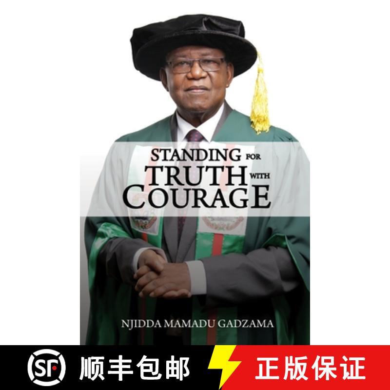 【2-3周达】Standing for Truth with Courage: An Autobiography of Njidda Mamadu Gadzama [9789785769661]