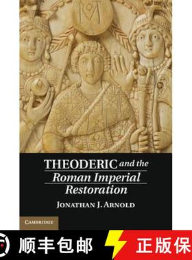 【3-4周达】Theoderic and the Roman Imperial Restoration [9781107054400]