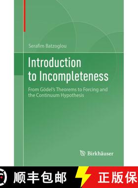 【3-4周达】Introduction to Incompleteness : From Gödel's Theorems to Forcing and the Continuum Hypot... [9783031642166]