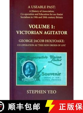 【3-4周达】Victorian Agitator: George Jacob Holyoake (1817-1906): Co-Operation as 'This New Order of ... [9781911204572]