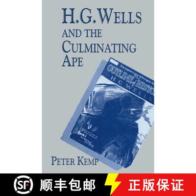 【3-4周达】H. G. Wells and the Culminating Ape : Biological Imperatives and Imaginative Obsessions [9780333678930]