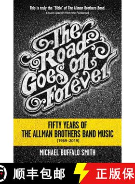 【3-4周达】The Road Goes on Forever: Fifty Years of The Allman Brothers Band Music (1969-2019) [9780881467123]