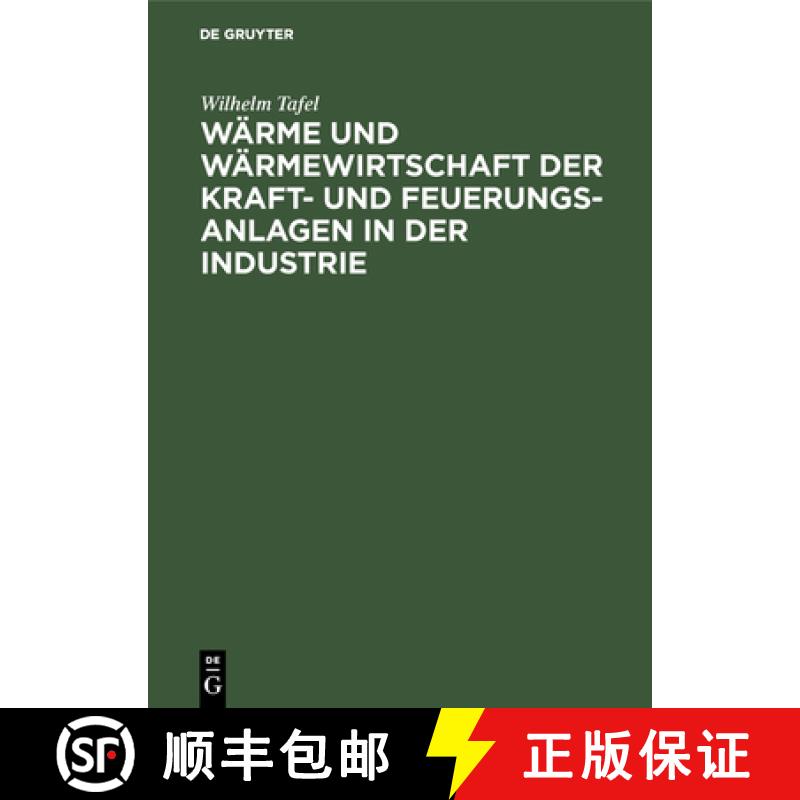 【3-4周达】Warme Und Warmewirtschaft Der Kraft- Und Feuerungs-Anlagen in Der Industrie: Mit Besondere... [9783486748888]