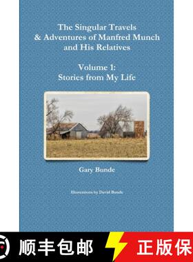 【3-4周达】The Singular Travels & Adventures of Manfred Munch and His Relatives - Volume 1: Stories f... [9781312020467]