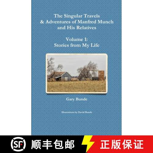 【3-4周达】The Singular Travels & Adventures of Manfred Munch and His Relatives - Volume 1: Stories f... [9781312020467]