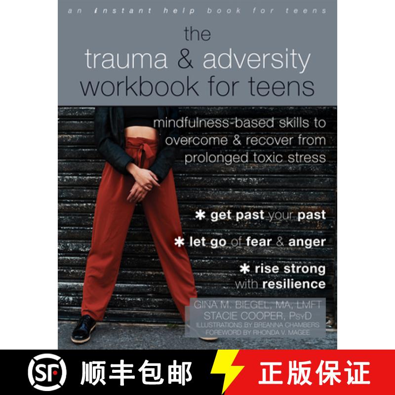 【3-4周达】The Trauma and Adversity Workbook for Teens: Mindfulness-Based Skills to Overcome and Reco... [9781684037971]