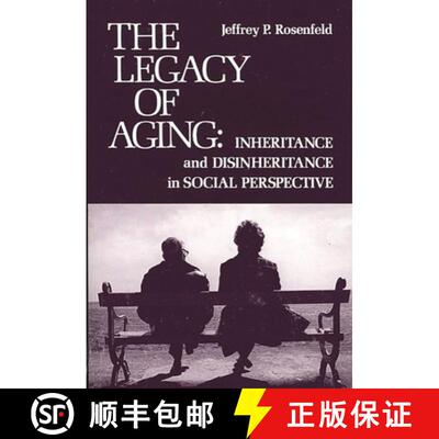 【3-4周达】精装 The Legacy of Aging: Inheritance and Disinheritance in Social Perspective [9780893910112]