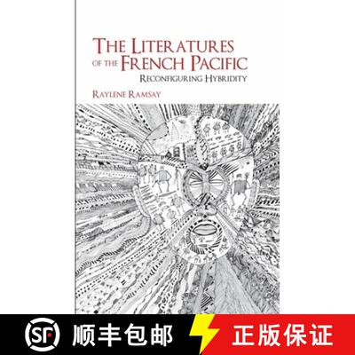 【3-4周达】The Literatures of the French Pacific: Reconfiguring Hybridity [9781781380376]