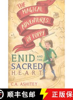 【3-4周达】The Magical Adventures of Poppy: Enid and The Sacred Heart [9781784657710]