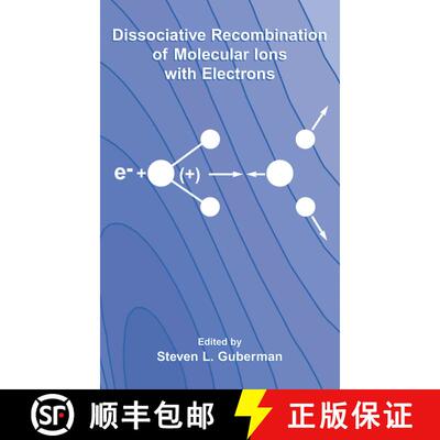 【3-4周达】Dissociative Recombination of Molecular Ions with Electrons [9781461349150]