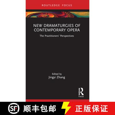 【3-4周达】New Dramaturgies of Contemporary Opera: The Practitioners' Perspectives [9781032611587]