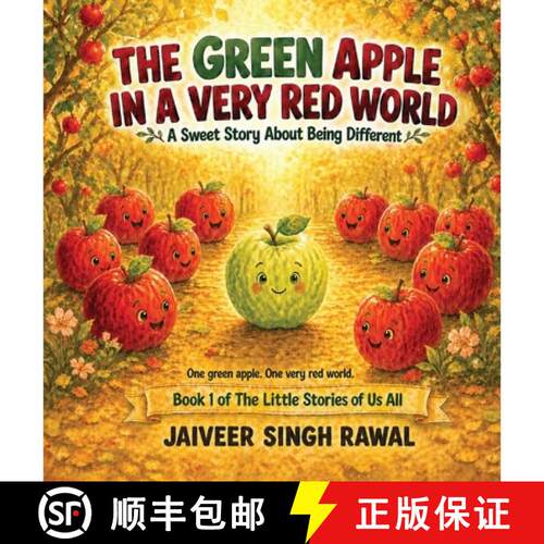 【3-4周达】精装 The Green Apple in a Very Red World: A Sweet Story about Being Different [9781972544228]