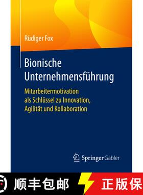 【3-4周达】Bionische Unternehmensführung : Mitarbeitermotivation als Schlüssel zu Innovation, Agili... [9783658132248]