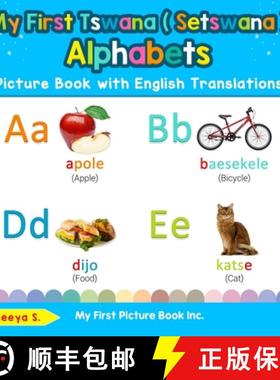 【3-4周达】My First Tswana ( Setswana ) Alphabets Picture Book with English Translations: Bilingual E... [9780369602046]