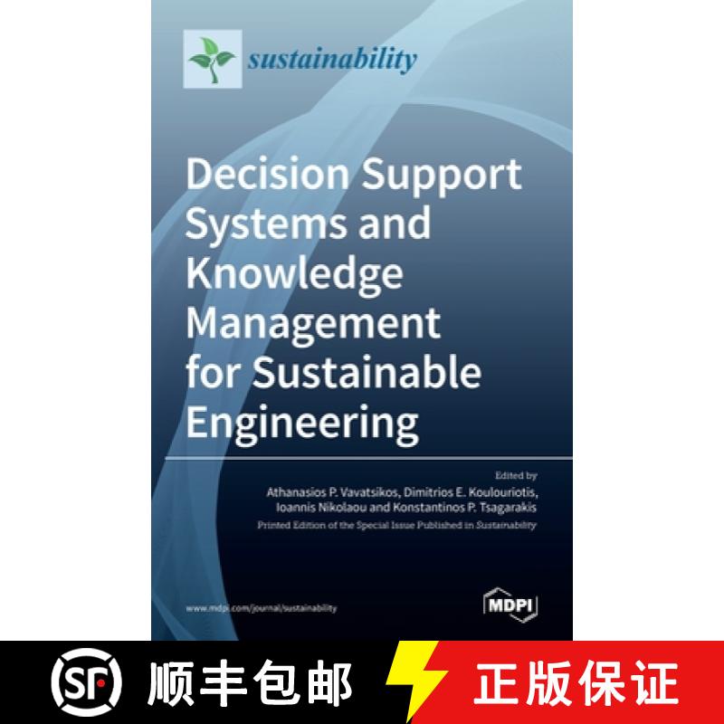 【2-3周达】Decision Support Systems and Knowledge Management for Sustainable Engineering [9783039430963]