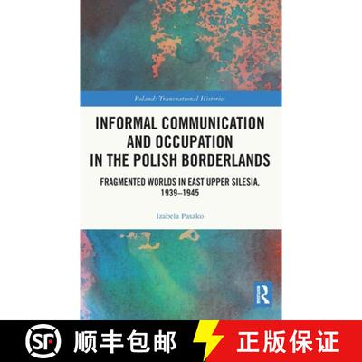 【3-4周达】精装 Informal Communication and Occupation in the Polish Borderlands: Fragmented Worlds in... [9781041073000]