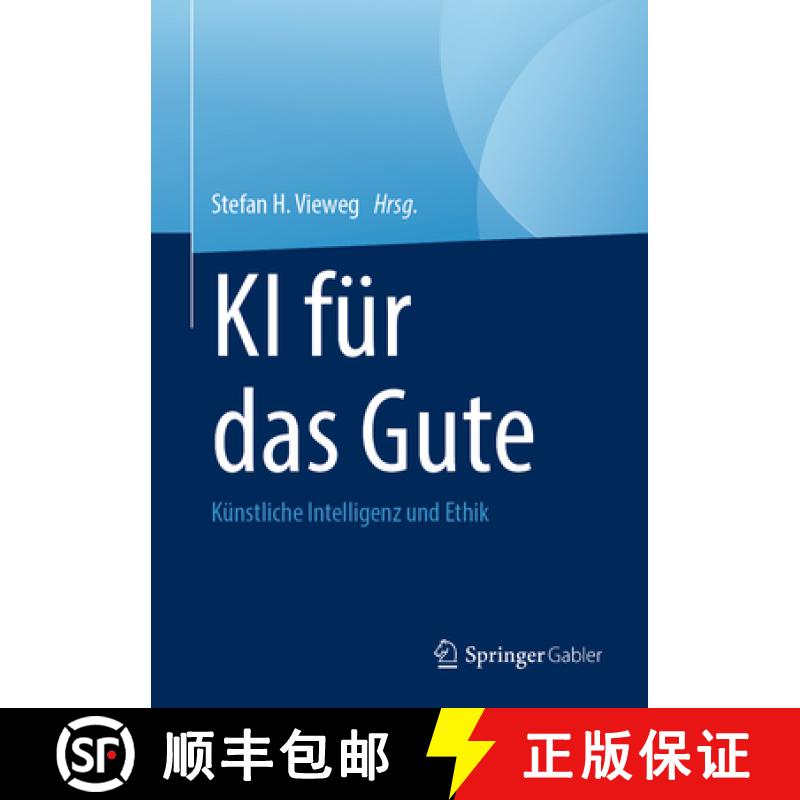 【3-4周达】KI Für Das Gute: Künstliche Intelligenz Und Ethik [9783031227769]
