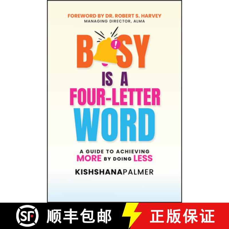 预订 Busy Is a Four-Letter Word: A Guide to Achieving More by Doing Less [9781394369362]