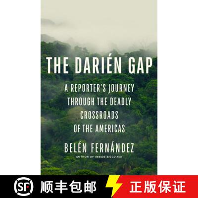 【3-4周达】The Darién Gap: A Reporter's Journey Through the Deadly Crossroads of the Americas [9781978842083]