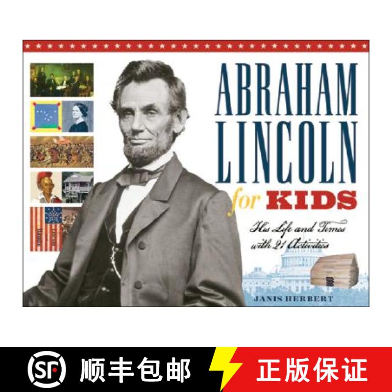 预订 Abraham Lincoln for Kids: His Life and Times with 21 Activities Volume 23 [9781556526565]