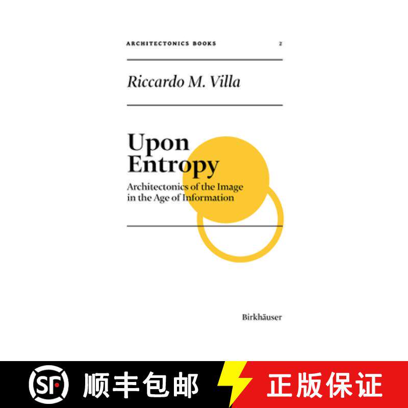 预订 Upon Entropy : Architectonics of the Image in the Age of Information [9783035627671]
