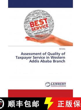 预订 Assessment of Quality of Taxpayer Service in Western Addis Ababa Branch [9786139904938]